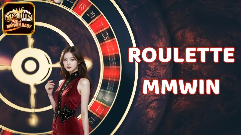 Roulette MMWIN - Trải Nghiệm Đỉnh Cao Với Chiến Thuật Vàng 1 Tìm hiểu chung đôi nét về trò chơi Roulette MMWIN