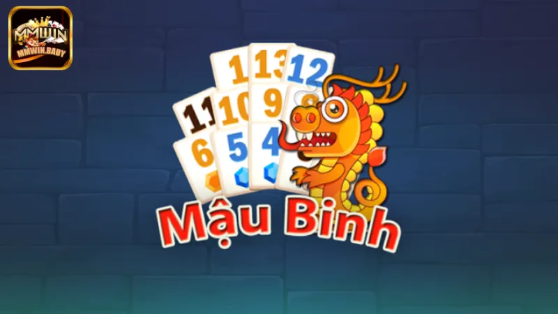 Mậu Binh MMWIN - Game Bài Uy Tín, Giải Trí Chất Lượng 1 Tìm hiểu thông tin về bài mậu binh MMWIN